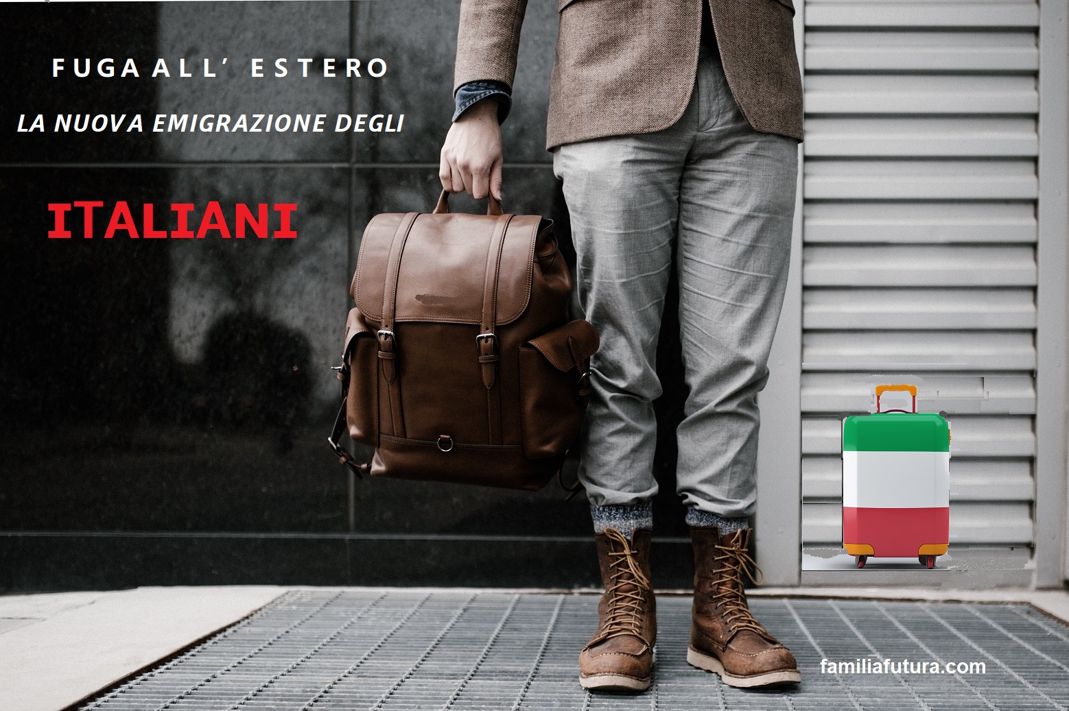 FUGA ALL’ESTERO: LA NUOVA EMIGRAZIONE DEGLI ITALIANI